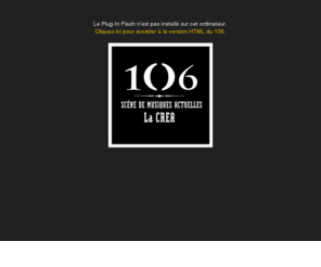 le106.net: LE 106 | Scène de musiques actuelles | ROUEN||Sommaire
Ouverture en novembre 2010