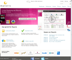 mayoris.com: E-Mail Marketing mit Mayoris. Einfach clever.
Clever E-Mail Marketing. Mayoris bietet die optimale Software für erfolgreiches E-Mail-Marketing in jeder Grössenordnung.
