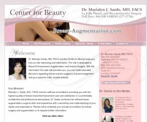 breastimplantdoctor.com: San Diego Breast Implants and Breast Augmentation Surgery - Dr. Sardo of La Jolla
San Diego Breast Implant and Augmentation Surgery by Dr. Marialyn Sardo and the Center for Beauty in San Diego California.