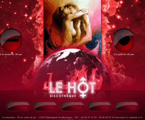 le-hot13.com: Le Hot Discothèque, club échangiste libertin (13), club non conformiste Paca, discothèque coquine
Club échangiste libertin situé dans les Bouches du Rhône (13) sur PACA, Le Hot Discothèque est un Club non conformiste. Notre club échangiste Le Hot Discothèque vous garanti des rencontres incontournables entre libertins ainsi que des soirées coquines.