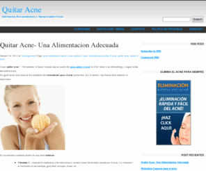 quitaracne.org: Quitar Acne
Quitar Acne-  Informacion, Recomendaciones, Mascarillas  Remedios Caseros  y Tips para quitar el acne.