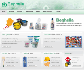 beghella.com: Beghella produzione pitture tempera antimuffe pennelli
Beghella ha una vasta produzione di pitture a tempera, pennelli, accessori per antinfortunistica, vernici, diluenti,stucchi...