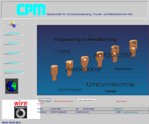 cpmgmbh.com: Technologie in der Umformtechnik (Technology in Metal Forming)
Darstellung von Dienstleistung und Produkten der CPM GmbH