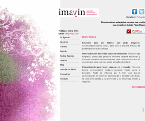 imayin.com: Imayin - Emoción - Innovación - Comunicación
Agencia de servicios plenos de marketing, comunicación y publicidad.