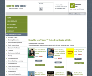 showmehowvideos.com: Video Downloads, Instructional Videos, Show Me How Videos  -
Show Me How Videos produces Instructional Videos, How To videos and Educational purposes for movie downloads, Video downloads and Instructional DVDs.