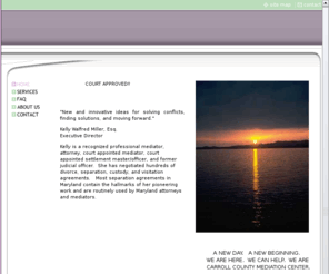 carrollcountymediation.org: Home
Carroll County Mediation Center in Westminster, Maryland. Top-rated. Affordable Mediation for divorce, custody, and visitation. Kelly Walfred Miller, Executive Director.