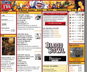 francebloodbowl.com: FRANCE BLOOD BOWL - Ligue de Bloodbowl
FRANCE BLOOD BOWL - Ligue de Bloodbowl - Page d'accueil Toute l'actualité du Blood bowl /  Home page All the actuality of Bloodbowl - An un-official source for Blood Bowl in French and partly in English. This site is without any approbation of Games Workshop, but also without any contest to all their copyrights.