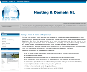 hostingendomein.nl: Welkom
Robbin Harleman, Hosting & Domein NL - Hét internetbedrijf met een visie! Niet alleen voor websites, E-mail- en back-upoplossingen, maar ook voor ICT oplossingen en onderhoud. 