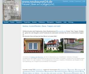 neubaunet24.de: Neubau, Kunstofffenster, Zäune, Treppen und mehr
Hier finden Sie Angebote zum Thema Hausbau, Neubau und Bauen. Angebote für Fachwerkhäuser, Fertighäuser und Massivhäuser. Individuelle Planung beim Hausbau. Bundesweite Angebote wie in Hamburg, München, Berlin, Dresden.