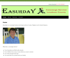 easurday.com: Personal Assistant to Run Errands, Pet Sit, Yardwork & More in Loudoun County
Easurday is the personal concierge service for busy people in Loudoun County. Assisting with gardening, yard work, pet sitting household animals & horses, events planning, running errands, grocery shopping & more!