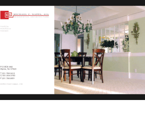 michaelnappa.com: Michael C. Nappa, AIA
Michael C. Nappa Architects is a small firm located in the New York Metropolitan area.
we are primarily focused on residential architecture and architectural interiors. 