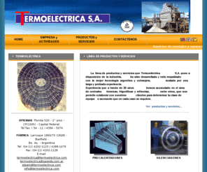 termoelectrica.com: TERMOELECTRICA S.A.
Servicios de montajes y reparaciones mecnicas en obras para centrales trmicas
e industrias en general. 