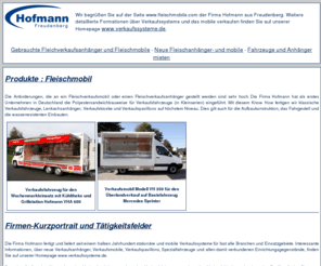 fleischmobile.de: Fleisch-Verkaufsmobile und Fleisch-Verkaufsanhnger
Fleischverkaufsmobile und Fleischverkaufsanhnger von Hofmann Freudenberg kaufen oder mieten.