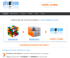 pixelyon.com: Pixelyon Création de site internet à Lyon et en Rhône-Alpes
Pixelyon : Création de site internet Lyon Rhône-Alpes CMS Lyon Référencement Lyon Infographie Lyon et Rhône-Alpes