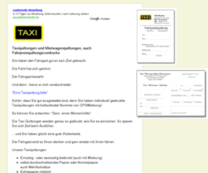 taxiquittungen.de: Nie ohne Taxiquittung: Taxiquittungen - Druckerzeugnisse für Taxibetriebe - Mietwagenquittungen
Taxiquittungen Mietwagenquittungen und weitere Druckerzeugnisse für Klein- und Großbetriebe