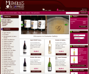 merveillesdusommelier.com: Merveilles du sommelier - Conseils et vente de vins en ligne
Merveilles du sommelier, conseils et vente de vins en ligne. Offrez vous des vins méconnus sélectionnés par notre sommelier, de grands crus a prix malin, retrouvez les conseils de dégustation et les accords mets-vins de notre sommelier