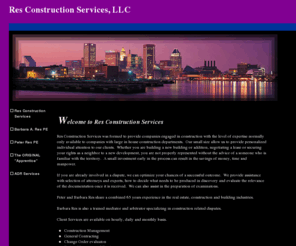 resconstructionservices.com: Res Construction Services
Provides project management, fact finding, negotiation, mediation, arbitration, review of contracts, review of change orders, plan critiquing, expert services for the constuction industry in Greater NY Metro Area.