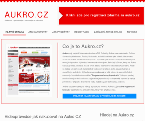 aukce-aukro-cz.cz: AUKRO.CZ - Aukce online - registrace zdarma, průvodce nákupem i prodejem
Aukro CZ - Internetová online aukce aukro.cz - nákup a prodej věcí. Dražby od jedné koruny. Registrace zdarma