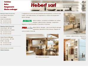 hebert-cuisines.com: Hebert cuisines Granville Avranches
Entreprise régionale de création et réalisations de cuisines, salles de bains, dressing, penderies, rangements. petit et gros electro-menager, casserolerie