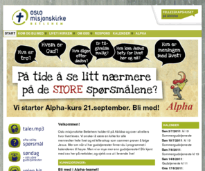 oslomisjonskirke.no: Oslo misjonskirke Betlehem
Oslo misjonskirke Betlehem er alle mulige slags mennesker i fellesskap rundt Jesus. Vi holder til på Abildsø, i Østensjø bydel Oslo og tilhører kirkesamfunnet Misjonsforbundet. Tlf 23 16 80 60, Langerudhaugen 1, 1187 Oslo.