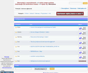 protetycy.com: Protetyka - Bezpłatne ogłoszenia. protetycy.com - lekarze, przychodnie - baza medyczna protetyków.
Protetyka - Darmowy panel ogłoszeniowy. Szukasz protetyka, a nie wiesz gdzie??? Jesteś protetykiem - dodaj ogłoszenie, reklamuj się za darmo. Darmowe ogłoszenia w internecie. Protetyka