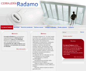 cerrajeriaradamo.com: Cerrajería Radamo, fabricación de productos en hierro y aluminio - Cerrajería Radamo, carpintería metálica
Cerrajería Radamo es una empresa especializada en la fabricación de productos en hierro y en aluminio. 