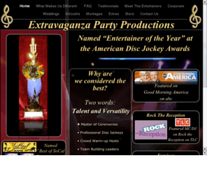 extravaganzaonline.com: Extravaganza Party Productions
Owned by the famous Los Angeles DJ Randy Kort.  Specializing in Team Building, Weddings, Bar Mitzvahs, and Crowd Warm up.  Experience the Difference.