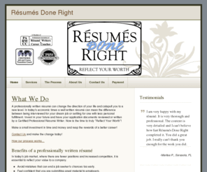 resumesdoneright.com: Résumés Done Right
Resumes Done Right is a professional resume and cover letter writing service.  Haley Richardson is a certified resume writer and can help anybody around the world write successful application materials via the internet.