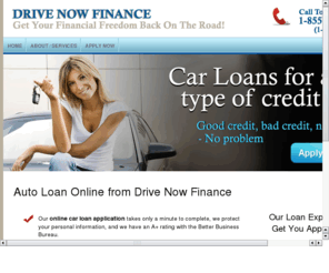 autoloan-finance.com: Drive Now Finance - Home
Get you financial freedom back on the road!