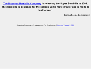 masassa.com: The Masassa Bombilla Company
One Unbreakable Bombilla Made To Last Forever.