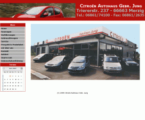 citroen-jung.de: Citroën Autohaus Gebr. Jung - Home
Ihr Citro&euml;n Vertragshändler im nordwestlichen Saarland