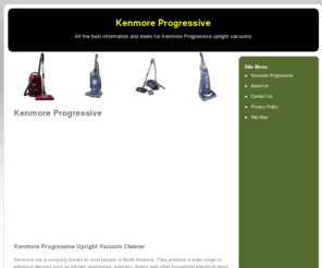 kenmoreprogressive.com: Kenmore Progressive
Kenmore Progressive.com gives you all the information, advice and the best deals online for kenmore progressive vacuum cleaners.