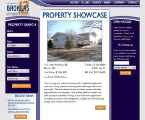 minothomesforsale.net: Minot Real Estate firm helping you buy or sell your next house : Brokers 12
Brokers 12 is a Real Estate firm in Minot, ND, serving Minot and the surrounding communities of Burlington, Bottineau, Des Lacs, and Rugby. The property search allows you to search for homes for sale.