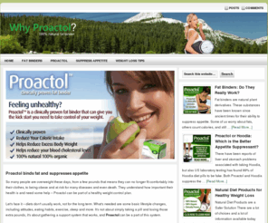 whyproactol.com: Why Buy Proactol ? - Proactol Reviews - Get Proactol Discounts
Proactol is a natural clinically proven fat binder -Proactol reduce your calorie intake - Proactol helps lose fat naturally - Proactol is 100% and 100% organic fat binder.