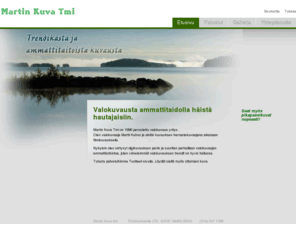 martinkuva.com: Martin Kuvasta valokuvaukset sekä passikuvat - Saarijärvi
Kun tarvitset kokenutta kuvaajaa tärkeisiin juhliisi Martin Kuva tmi on oikea valinta.
