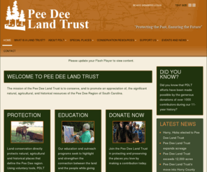 peedeelandtrust.org: Pee Dee Land Trust
The Pee Dee Land Trust is a 501(c) 3 non-profit organization based in Florence, South Carolina.  Working in the nine counties that border the Great Pee Dee River, the mission of the Pee Dee Land Trust is “To conserve, and to promote an appreciation of, the significant natural, agricultural, and historical resources of the Pee Dee Region of South Carolina.”  The land trust accomplishes this mission through voluntary conservation agreements with landowners focusing on the preservation of working family farms and forest lands, as well as land with scenic views and rare and endangered flora and fauna.