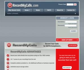 recordmycalls.com: RecordMyCalls - Record calls. Anytime, anywhere
Record your calls from any phone - landline, cellphone or VoIP - without special hardware or equipment! Protect yourself from consumer fraud, unscrupulous customer service representatives and more. Easy to use and totally secure