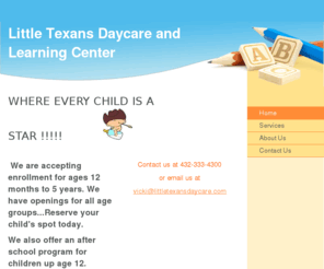 littletexansdaycare.com: Little Texans Daycare and Learning Center - Home
WHERE EVERY CHILD IS A STAR !!!!!                 