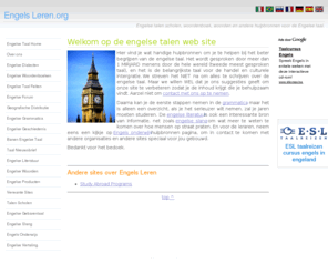 engelsleren.org: Engels Leren.org
Engelse talen scholen, woordenboek, woorden en andere hulpbronnen voor de Engelse taal.