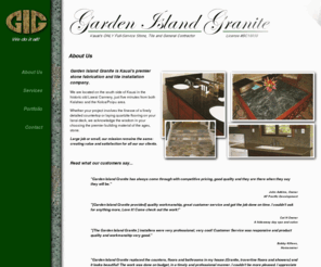 gardenislandgranite.com: About Us - Garden Island Granite / Steven Hashi Construction -  Lawai, Kauai
Quality marble tile, travertine tile, granite tile, granite countertops, slate tile, porcelain tiles and stone veneer, indoor and outdoor application.