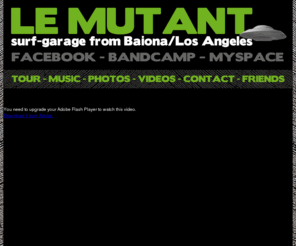 ilovelemutant.com: Le Mutant
Official website of the discount surf-garage band Le Mutant.