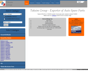 turkeyautospareparts.com: Taksim Group - Exporter of Auto spare parts , Exportateur de pieces de rechange
Exporter of auto spare parts of Renault, Peugeot etc... Exportador de piezas de repuesto de  Renault , Peugeot. Exportateur de pieces de rechange de Renault ,Peugeot etc..