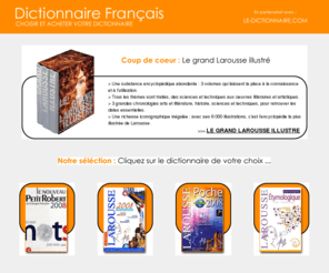 dictionnaire-francais.com: Dictionnaire Franais
Dictionnaire franais, anglais ou autres - Choisissez le bon dictionnaire !