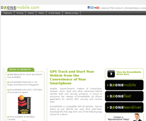 dronefleet.com: Remote Start and Security | Smartphone Control | GPS Tracking | DroneMobile.com
Command your vehicle from virtually anywhere with DroneMobile by Compustar. DroneMobile gives you the ability to remote start, track your vehicle through GPS, and much more using your iPhone or web interface.