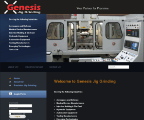 genesisjiggrinding.com: Welcome to Genesis Jig Grinding
Genesis Jig Grinding is a small manufacturer with the experience and dedication needed to produce quality results.