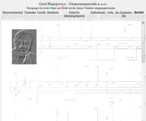 gerd-blasejewicz.de: Gerd Blasejewicz: Gitarrenunterricht in Kiel
Angebote: qualifizierter Gitarrenunterricht in Kiel, Gitarre, Guitarre, Guitar, Kiel, Gitarrenlehrer, Studienvorbereitung, Theorie, Tontechnik, Computerkurse, Nachhilfe, mp3, MIDI, Aikido, Studienvorbereitung, Tonstudio, Webradio, Kultur, Bildung & ...