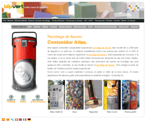 reciclatgellaunes.es: Blipvert - Experts en reciclatge i recollida selectiva - Reciclatge de llaunes
Visiti la nostra pàgina web, som experts en recollida selectiva i reciclatge de llaunes, piles, residus urbans, bombetes, CD's, esprais i molts altres productes.