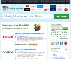 shopgutscheine.com: Aktuelle Gutscheine & Gutscheincodes für alle Online-Shops 2011
Kostenlose und aktuelle Gutscheine 2011 mit Gutscheincode, Coupons, Rabatte und Sonderaktionen beim Einkaufen bares Geld sparen für viele Online Shops.