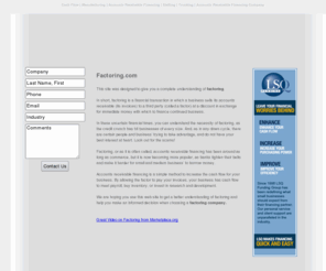 factoring.com: Factoring.com | The Best Learning Site for Invoice Factoring
Factoring.com, the best place to learn Invoice Factoring. Complete information to help your business turn accounts receivable financing into cash!