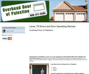 overheaddoorofpalestine.com: Doors and Door Operating Devices Larue, TX
Overhead Door of Palestine provides doors and door operating devices to Larue, TX. Call 800-471-4505 for senior citizen discount.